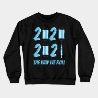 Funny 2020 vs 2021 Crewneck Sweatshirt